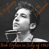 7/21/2022: "A Highway of Diamonds": Bob Dylan in July of 1962