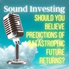 Should you believe predictions of catastrophic future returns?