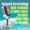 Back to Basics: 12 simple ways to supercharge your retirement