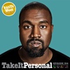 Take It Personal (Ep 104: Kanye West Tribute)