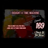 #169 I Bought a Time Machine | What Jiu-Jitsu will be like in the Year 2033
