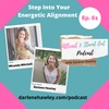 Ep 61- Step Into Your Energetic Alignment with Miranda Mitchell