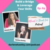 Ep 69-Build a Bridge and Leverage Your Skills with Griselda Beck