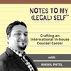 Season 4, Episode 6: Crafting an International In-house Counsel Career with Nikhil Patel