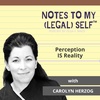 Season 4, Episode 7: Perception IS Reality with Carolyn Herzog