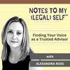Season 4, Episode 8: Finding Your Voice as a Trusted Advisor with Alexandra Ross