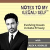 Season 5, Episode 1: Evolving Issues in Data Privacy with Alex A. Rosales