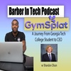 FTA | Barber In Tech Podcast Ep. 2 - Brandon Olson | CEO of GymSplat