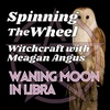 Yule Season Waning Moon in Libra, Lunar Week 48