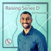 Raising a Series D. By Sid Viswanathan, Co-Founder at Truepill.