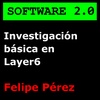 Investigación básica en Layer 6 - Felipe Pérez