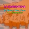 LA CUARENTENA / La Quiero Viva_FERA feat. Centauros + Outtro Rubén Antón y Thaïs Cuadreny