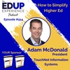 514: How Simplify Higher Ed - with Adam McDonald, President of TouchNet Information Systems