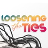 Loosening The Ties