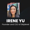 How To Become A More Technical Product Manager with Irene Yu - Founder and CEO of Skiplevel