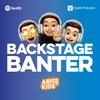 Backstage Banter Ep 5 - What is Banter?