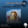 Broken Records: Astroworld