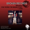 Broken Records: Cole World: The Sideline Story