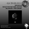 Broken Records: Shoot For The Stars, Aim For The Moon