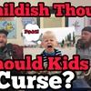 Childish Thoughts #27 | Should Kids Curse?