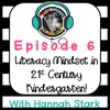 Literacy Mindset in 21st Century Kindergarten