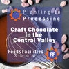 Raphio Chocolate - Craft Chocolate in the Central Valley: Food & Facilities 5/15/21