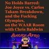 No Holds Barred: Joe Joyce vs. Carlos Takam Breakdown, and the Fucking Olympics, on the WAAR Room with Chris Baldwin