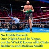 No Holds Barred: One-Night Stand in Vegas, on the WAAR Room with Chris Baldwin and Malissa Smith