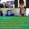 No Holds Barred: Nicola Tallant on Kinahan, the Mob, and Boxing, on the WAAR Room with Chris Baldwin and Malissa Smith