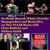 No Holds Barred: What's Next for Baumgardner and Benavidez, on Thee WAAR Room with Chris Baldwin and Malissa Smith