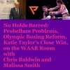 No Holds Barred: Probellum Problems, Olympic Boxing Reform, Katie Taylor's Close Win, on The WAAR Room with Chris Baldwin and Malissa Smith