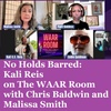 No Holds Barred: Kali Reis on The WAAR Room with Chris Baldwin and Malissa Smith