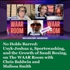 No Holds Barred: Usyk-Joshua 2, Sportswashing, and the Growth of Saudi Boxing, on The WAAR Room with Chris Baldwin and Malissa Smith