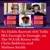 No Holds Barred: IOC Tells IBA Enough Is Enough, on The WAAR Room with Chris Baldwin and Malissa Smith