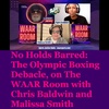 No Holds Barred: The Olympic Boxing Debacle, on The WAAR Room with Chris Baldwin and Malissa Smith