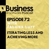 Ep 72 Iterating less and achieving more (with Radhika Dutt)