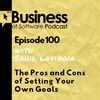 Ep 100 The Pros and Cons of Setting Your Own Goals (with Sahil Lavingia)