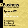 Ep 109 Customer Centered Innovation (with Tony Ulwick)
