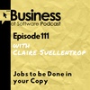 Ep 111 JTBD in your Copy (with Claire Suellentrop)