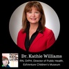 Kathie Williams, RN, DrPH - Director of Public Health, EdVenture Children’s Museum