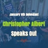 Christopher Alberts A Military Veteran and Defendant In The January 6th Case Tells All