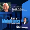 I am a Mainframer: David Jeffries