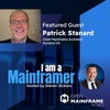 I am a Mainframer: Patrick Stanard