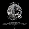 Philippe & Ashlan Cousteau on environmental advocacy.