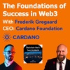 S3E14 Foundations in Web3 w. Frederik Gregaard (CEO, Cardano Foundation)
