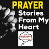 Prayer - Stories From My Heart
