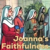 Joanna's Faithfulness