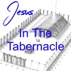 Jesus - In The Tabernacle