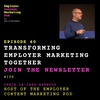Transforming Employer Marketing Together: Sharing experience, opinion and advice