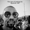 The Art of Letting Go EP 159 (Perceptions From a New Perspective)